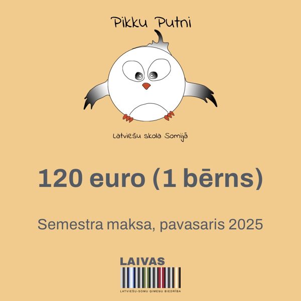 Skolas "Pikku Putni" semestra maksa. 1 bērns (pavasaris 2025)